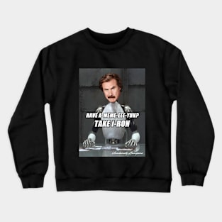 i Ron Crewneck Sweatshirt